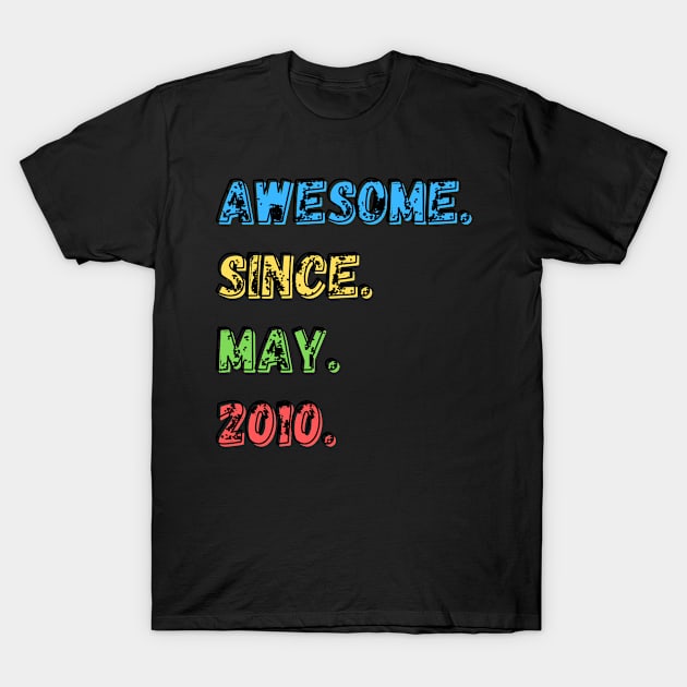 Awesome. Since. May. 2010. Shirt T-Shirt by LBAM, LLC